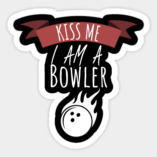 Bowling Kiss me i am a bowler Sticker